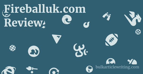 Fireballuk.com Review 1 by