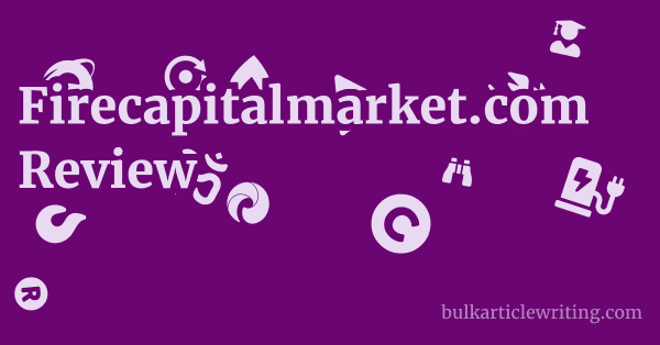 Firecapitalmarket.com Review 1 by