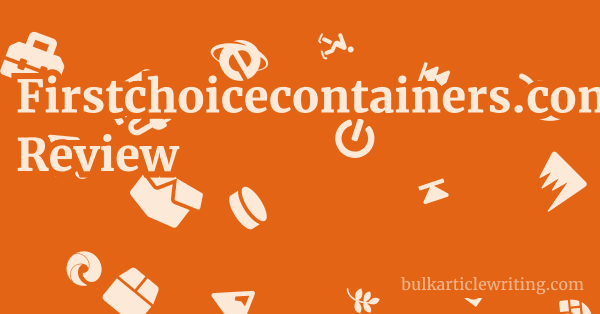Firstchoicecontainers.com Review 1 by