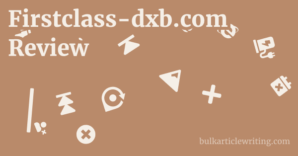 Firstclass-dxb.com Review 1 by