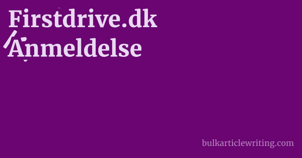 Firstdrive.dk Anmeldelse 1 by