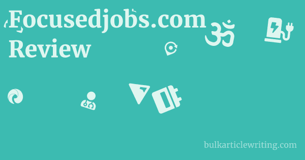 Focusedjobs.com Review 1 by