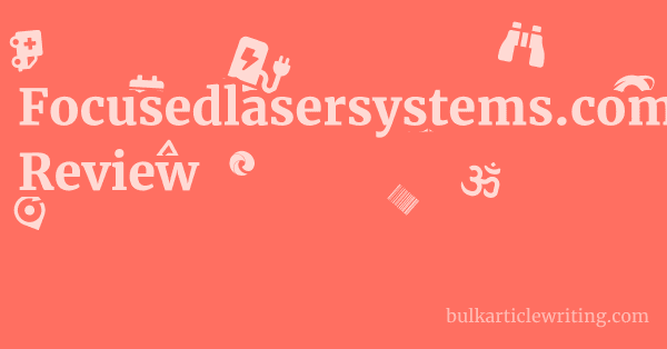 Focusedlasersystems.com Review 1 by