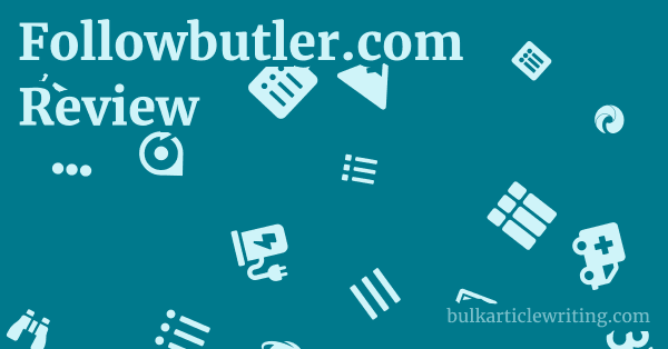 Followbutler.com Review 1 by