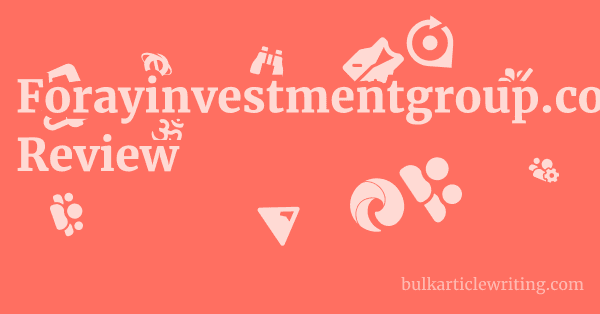 Forayinvestmentgroup.com Review 1 by