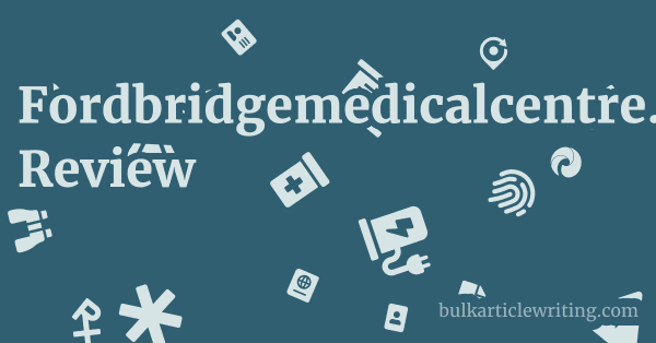 Fordbridgemedicalcentre.nhs.uk Review 1 by