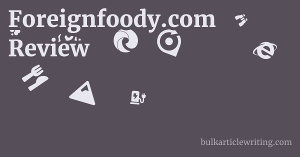 Foreignfoody.com Review 1 by