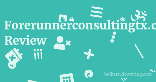 Forerunnerconsultingtx.com Review 1 by