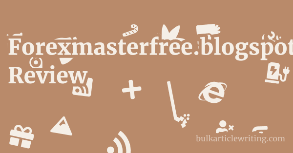 Forexmasterfree.blogspot.com Review 1 by
