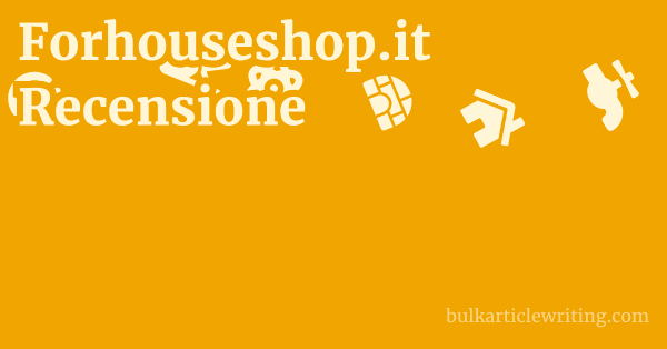 Forhouseshop.it Recensione 1 by