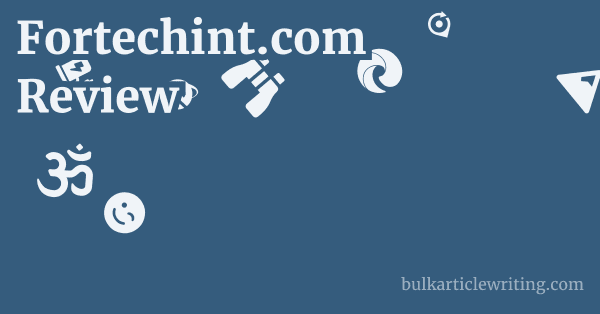 Fortechint.com Review 1 by