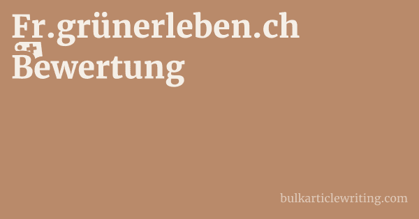 Fr.grünerleben.ch Bewertung 1 by Partners