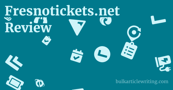 Fresnotickets.net Review 1 by