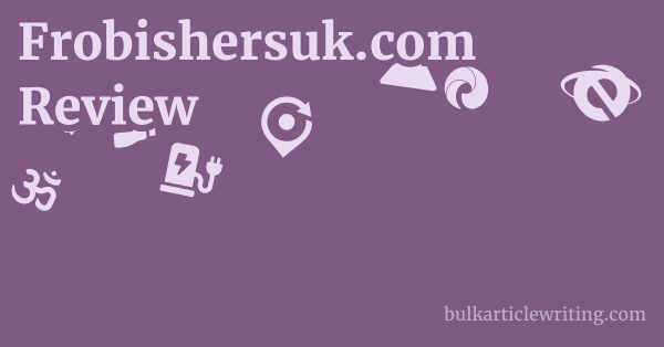 Frobishersuk.com Review 1 by