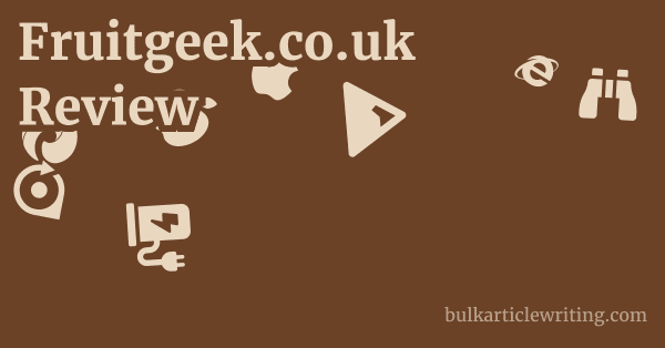 Fruitgeek.co.uk Review 1 by