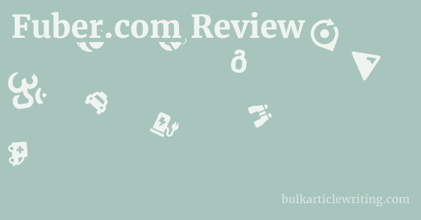 Fuber.com Review 1 by