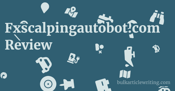 Fxscalpingautobot.com Review 1 by
