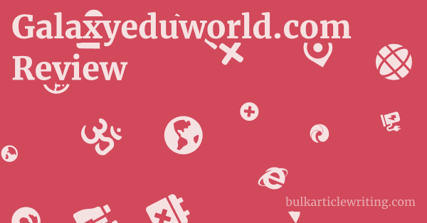 Galaxyeduworld.com Review 1 by