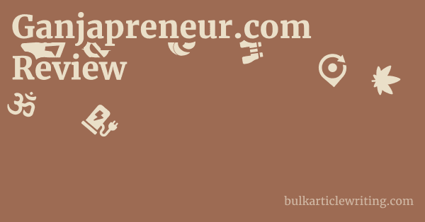 Ganjapreneur.com Review 1 by