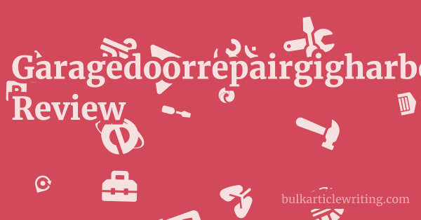Garagedoorrepairgigharbor.com Review 1 by