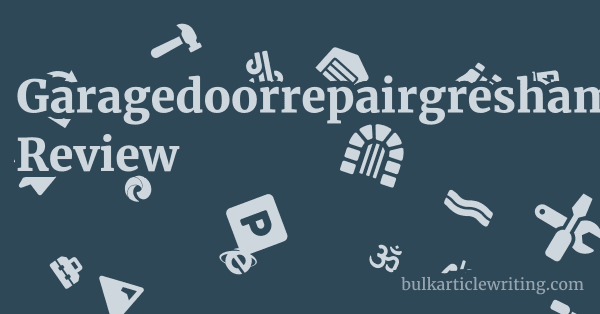 Garagedoorrepairgresham.com Review 1 by