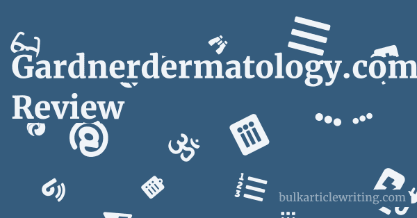 Gardnerdermatology.com Review 1 by