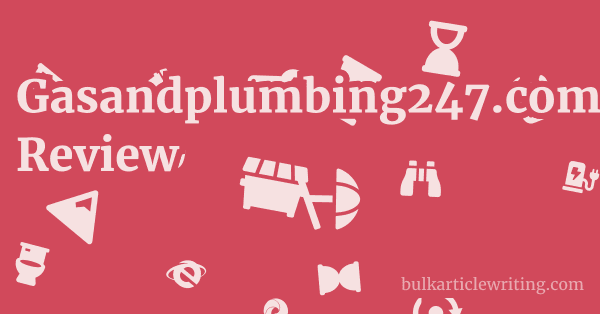 Gasandplumbing247.com Review 1 by