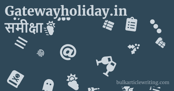 Gatewayholiday.in समीक्षा 1 by