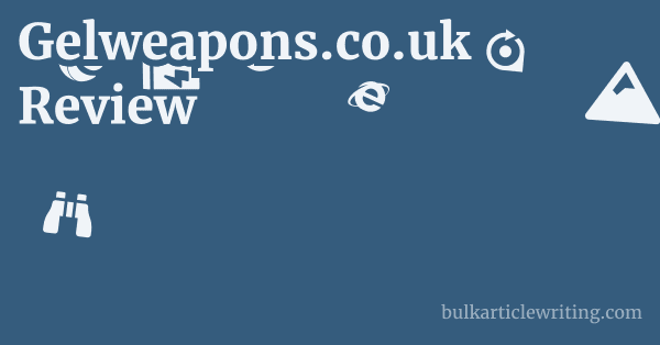 Gelweapons.co.uk Review 1 by