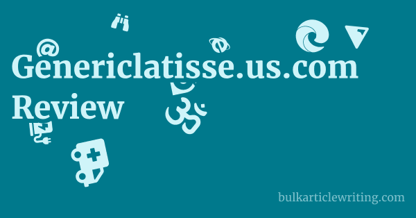 Genericlatisse.us.com Review 1 by
