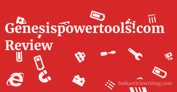 Genesispowertools.com Review 1 by