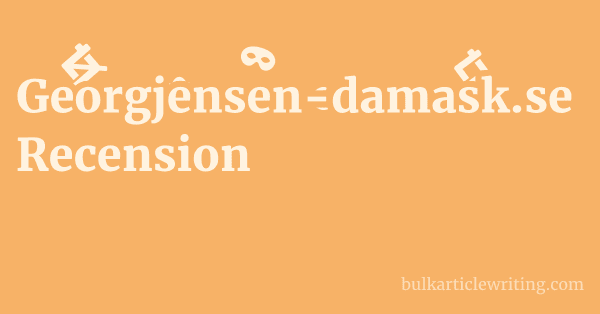 Georgjensen-damask.se Recension 1 by