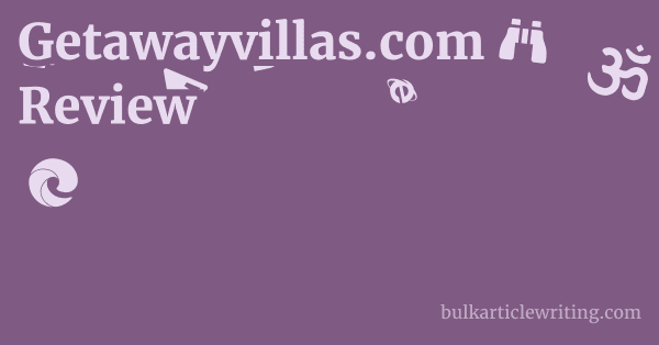 Getawayvillas.com Review 1 by