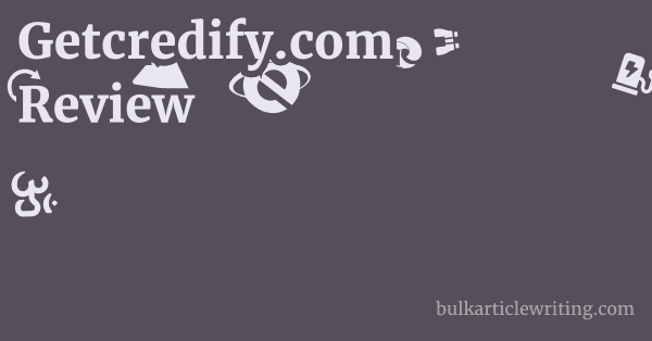 Getcredify.com Review 1 by