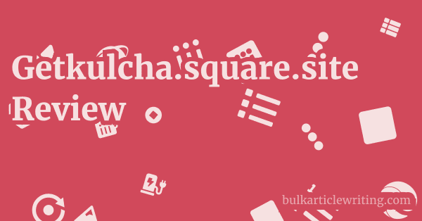 Getkulcha.square.site Review 1 by