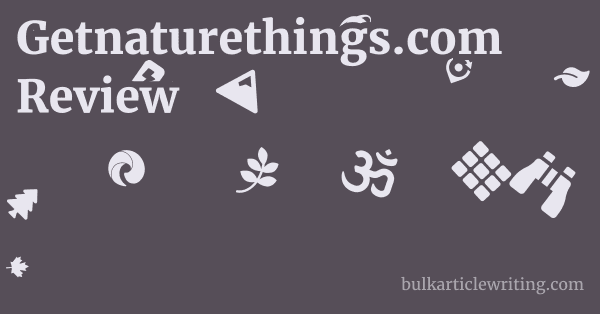 Getnaturethings.com Review 1 by