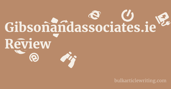 Gibsonandassociates.ie Review 1 by