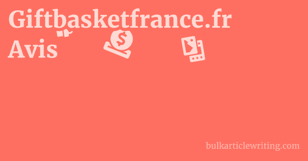 Giftbasketfrance.fr Avis 1 by