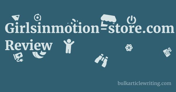 Girlsinmotion-store.com Review 1 by