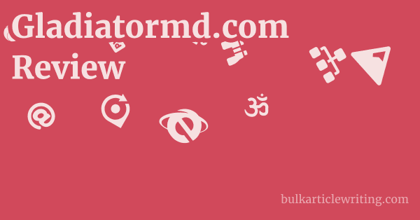 Gladiatormd.com Review 1 by
