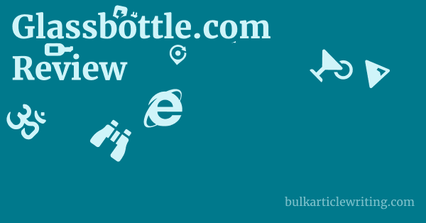 Glassbottle.com Review 1 by