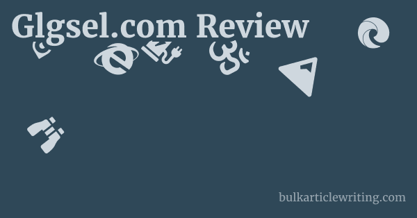 Glgsel.com Review 1 by