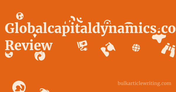 Globalcapitaldynamics.com Review 1 by