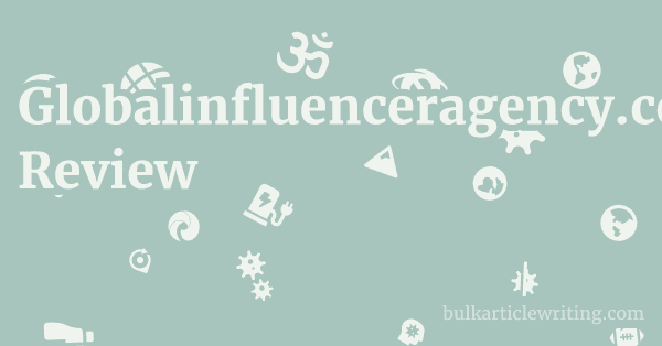Globalinfluenceragency.com Review 1 by