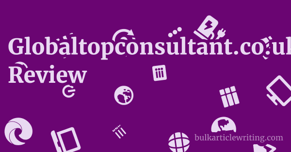 Globaltopconsultant.co.uk Review 1 by Partners