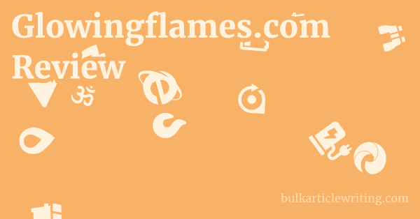 Glowingflames.com Review 1 by