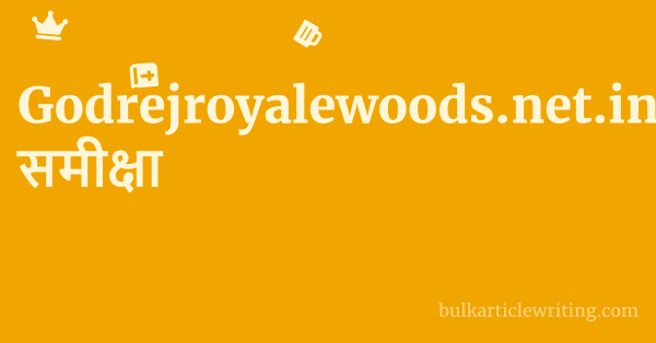 Godrejroyalewoods.net.in समीक्षा 1 by