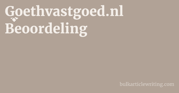 Goethvastgoed.nl Beoordeling 1 by