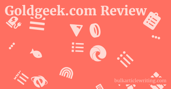 Goldgeek.com Review 1 by