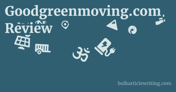 Goodgreenmoving.com Review 1 by